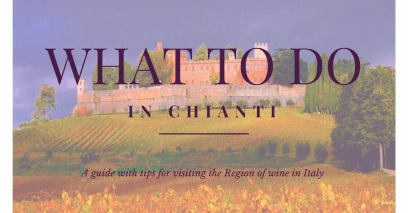 Things to do in Chianti, Italy