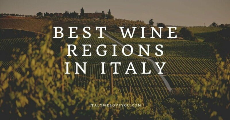 Best Wine Regions in Italy