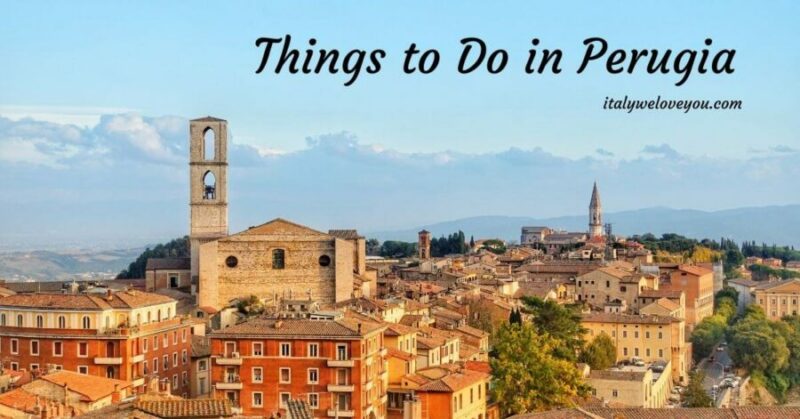 Perugia italy things to do