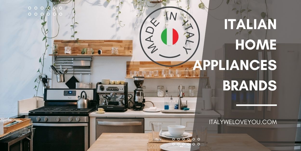 14 Best Italian Home appliances Brands - Italy We Love You