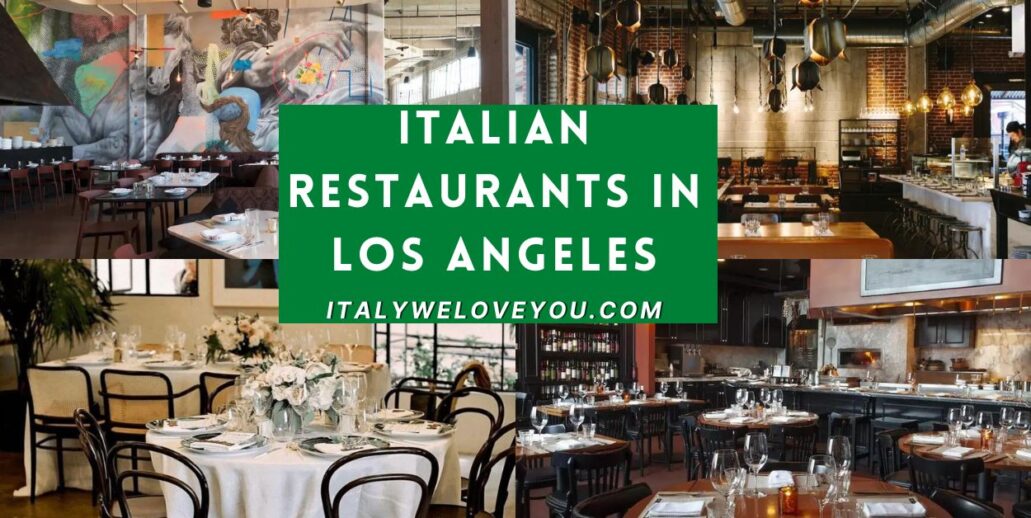 9 Best Italian Restaurants in Los Angeles, California Italy We Love You